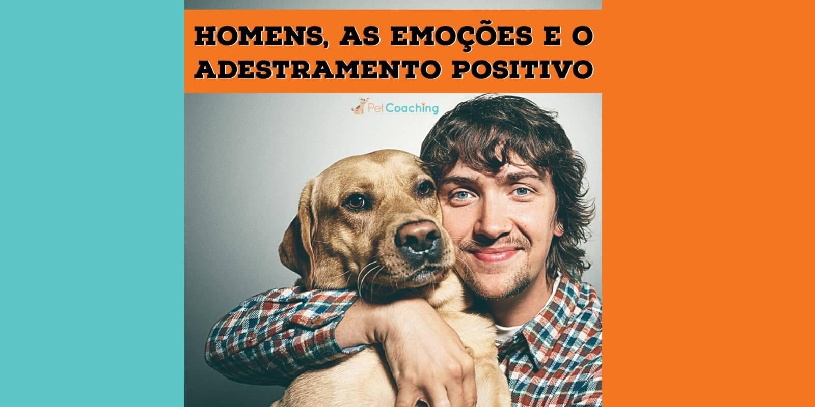 Lambeijos, Carla Ruas - Homens, as Emoções e o Adestramento Positivo